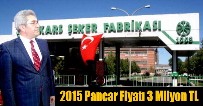 Kars’ta 2015 Pancar Fiyatı 3 Milyon TL