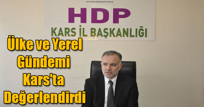 Bilgen, Ülke ve Yerel Gündemi Memleketi Kars'ta Değerlendirdi
