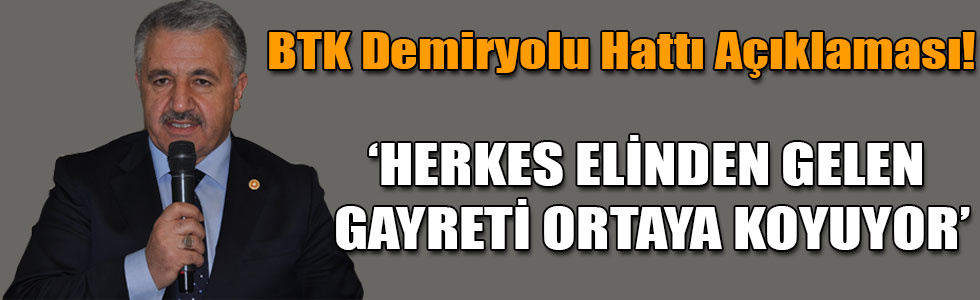 AK Parti Kars Milletvekili Ahmet Arslan'ın BTK Demiryolu Hattı Açıklaması!