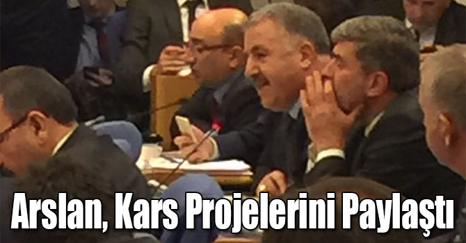 Ahmet Arslan, Kars Projelerini Paylaştı