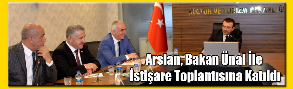 Milletvekili Arslan, Bakan Ünal İle İstişare Toplantısına Katıldı
