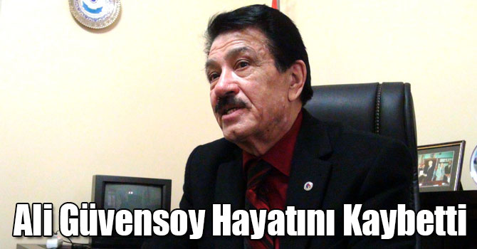 Ali Güvensoy Hayatını Kaybetti