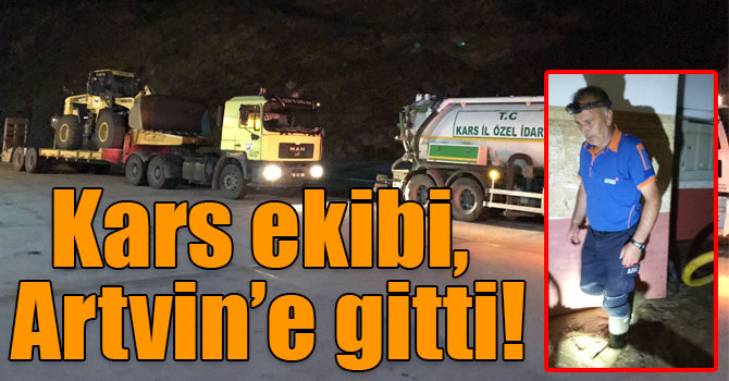 Kars ekibi, Artvin’e gitti!