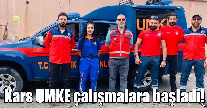 Kars UMKE çalışmalara başladı!