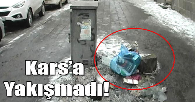 Kars’a Yakışmadı!