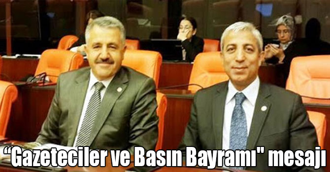 Kars Milletvekilleri Ahmet Arslan ve Yunus Kılıç'ın “Gazeteciler ve Basın Bayramı" mesajı
