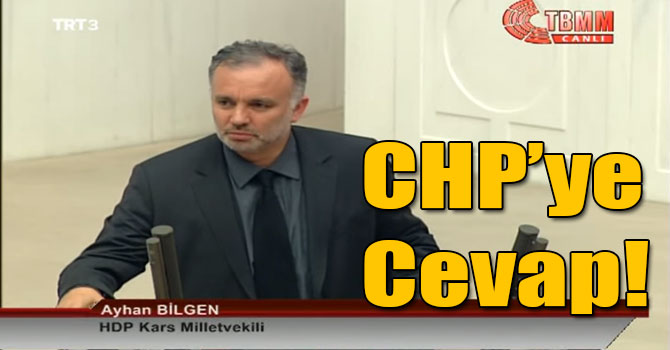 Ayhan Bilgen’den CHP’ye Cevap!
