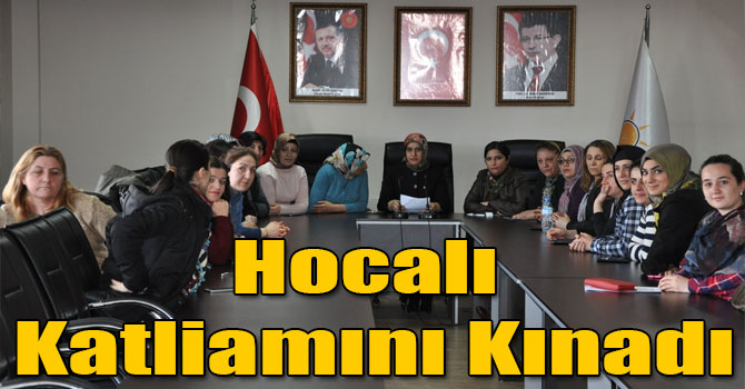 AK Parti Kadın Kolları Başkanlığı Hocalı Katliamını Kınadı