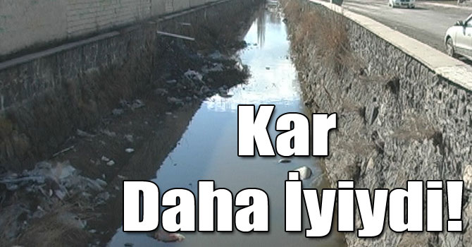 Kar Daha İyiydi!
