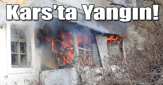 Kars’ta Metruk Binada Yangın Çıktı