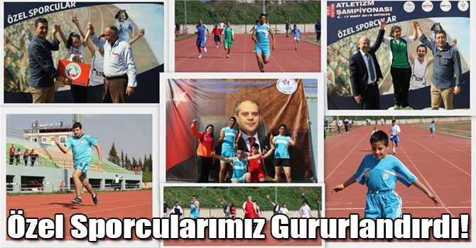 Özel Sporcularımız Gururlandırdı!