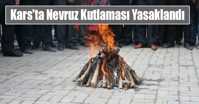 Kars'ta Nevruz Kutlaması Yasaklandı