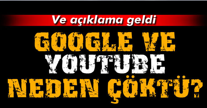 Google ve Youtube'un Neden Çöktüğü Belli Oldu