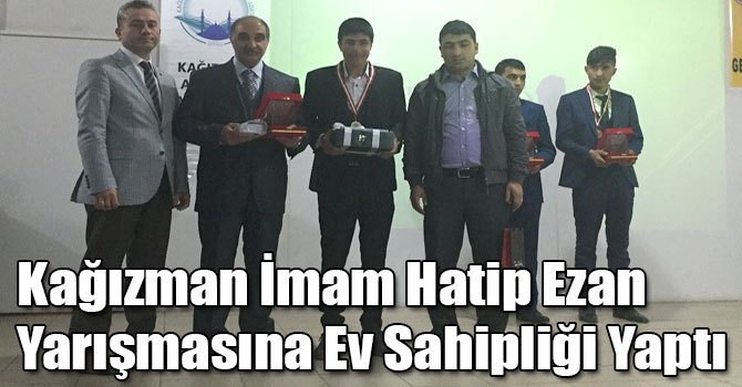 Kağızman İmam Hatip Ezan Yarışmasına Ev Sahipliği Yaptı