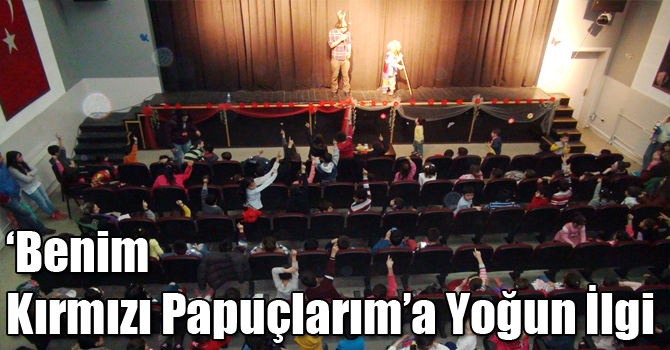 ‘Benim Kırmızı Papuçlarım’a Yoğun İlgi