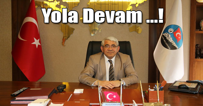 Murtaza Karaçanta: Yola Devam …!