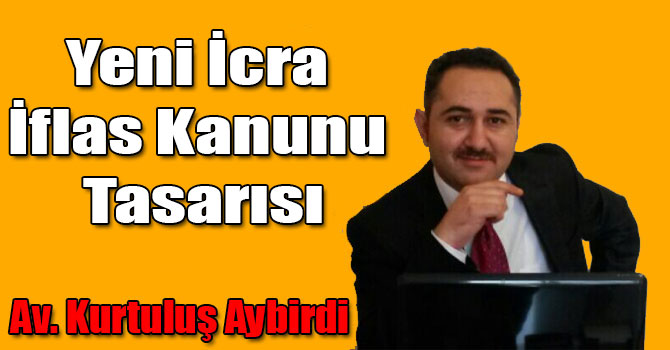 Yeni İcra İflas Kanunu Tasarısı