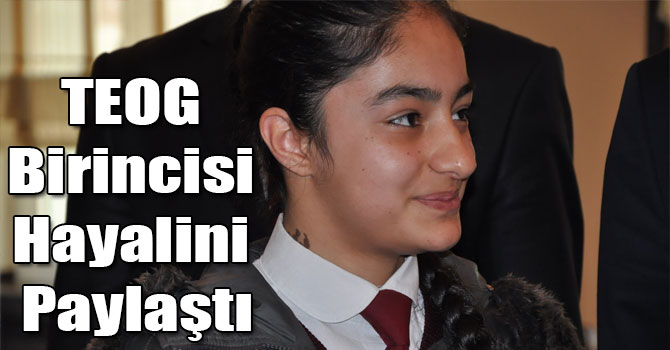 TEOG Birincisi Hayalini Vali Özdemir İle Paylaştı