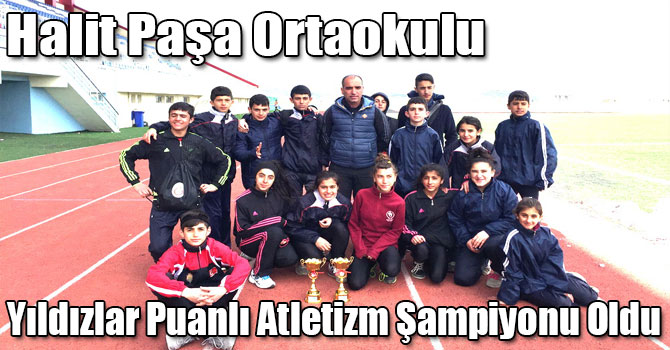 Halit Paşa Ortaokulu Yıldızlar Puanlı Atletizm Şampiyonu Oldu