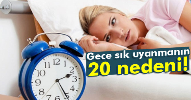 Gece Sık Uyanmanın 20 Nedeni