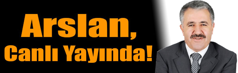 Arslan, Canlı Yayında!