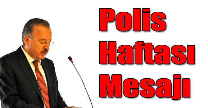 Günay Özdemir'in Polis Haftası Mesajı