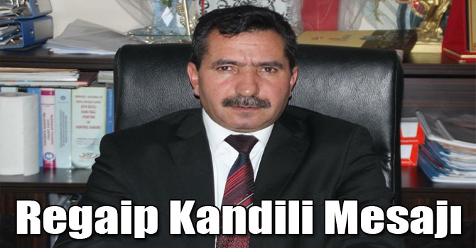 Ömer Vargün'ün Regaip Kandili Mesajı