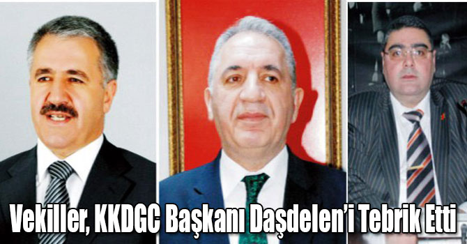 Vekiller, KKDGC Başkanı Daşdelen’i Tebrik Etti