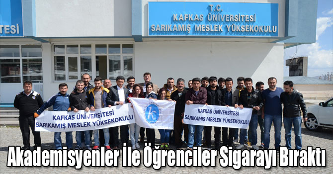 Sarıkamış'ta Akademisyenler İle Öğrenciler Sigarayı Bıraktı