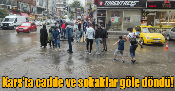 Kars’ta cadde ve sokaklar göle döndü!