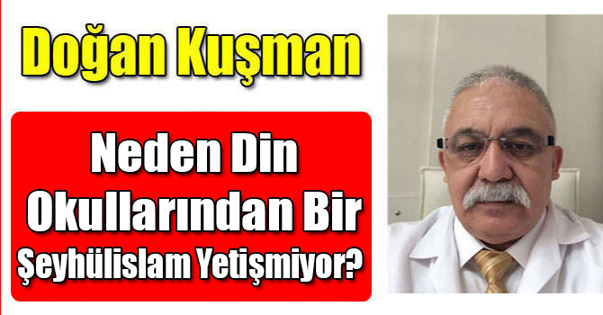 Neden Din Okullarından Bir Şeyhülislam Yetişmiyor?