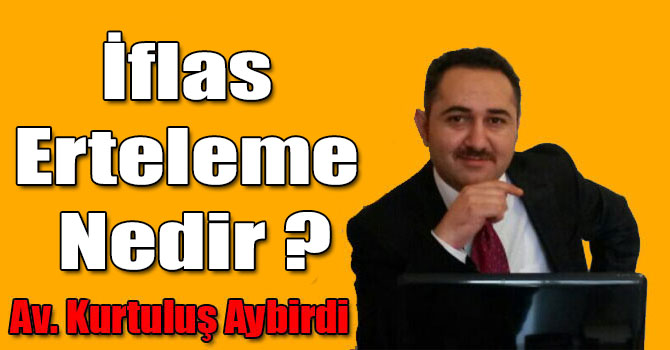 İflas Erteleme Nedir ?