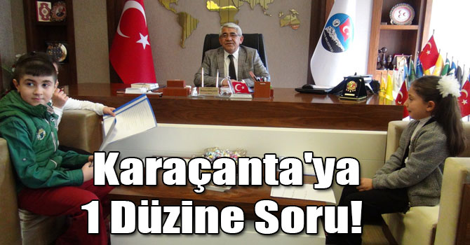 Başkan Karaçanta'ya 1 Düzine Soru!