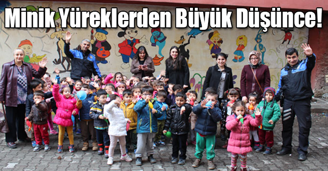 Minik Yüreklerden Büyük Düşünce!