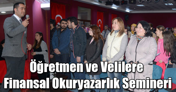 Öğretmen ve Velilere Finansal Okuryazarlık Semineri