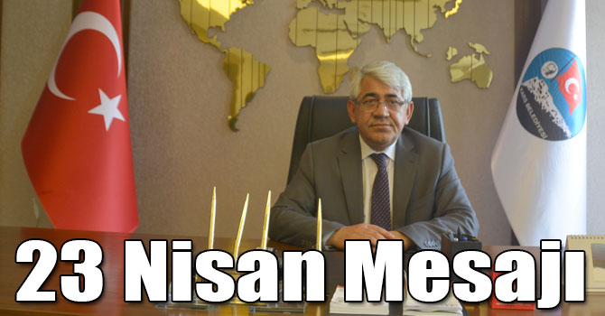 Murtaza Karaçanta'nın 23 Nisan Mesajı