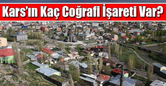 Kars’ın 4 Coğrafi İşareti Var!