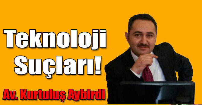 Teknoloji Suçları!