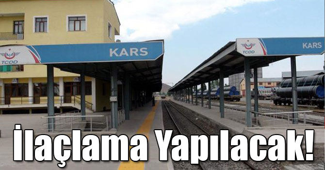 Kars Tren İstasyonunda İlaçlama Yapılacak!