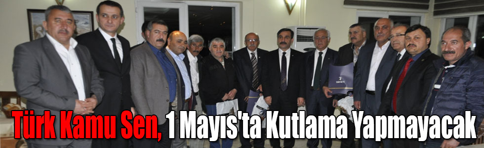 Türk Kamu Sen, 1 Mayıs'ta Kutlama Yapmayacak