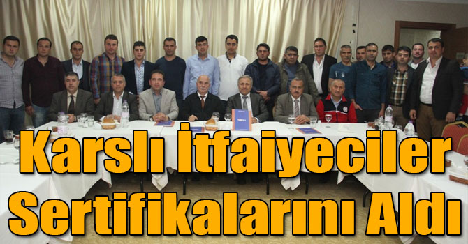 Karslı İtfaiyeciler Sertifikalarını Aldı