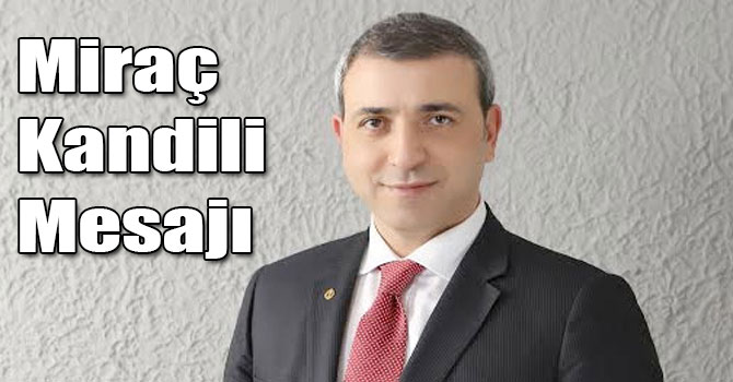 Erdoğan Yıldırım'ın Miraç Kandili Mesajı