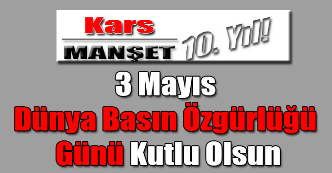3 Mayıs Dünya Basın Özgürlüğü Günü Kutlu Olsun
