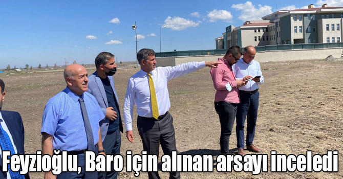 Başkan Feyzioğlu, Baro için alınan arsayı inceledi