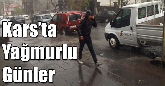 Kars’ta Yağmurlu Günler