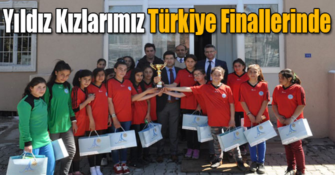 Yıldız Kızlarımız Türkiye Finallerinde