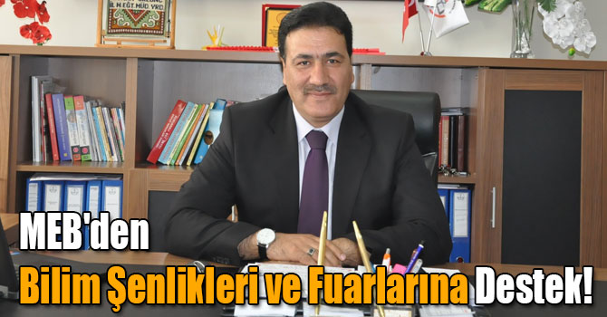MEB'den Bilim Şenlikleri ve Fuarlarına Destek!