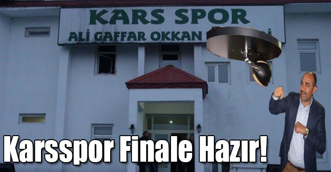 Karsspor Finale Hazır!
