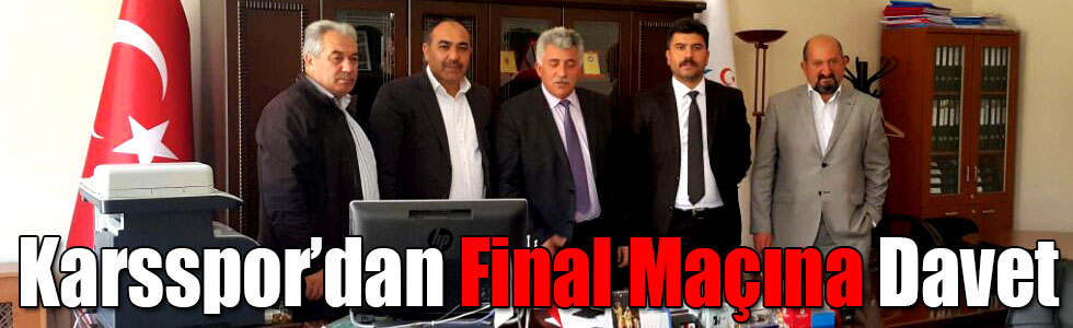Karsspor’dan Final Maçına Davet