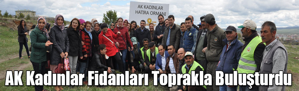 AK Kadınlar Fidanları Toprakla Buluşturdu